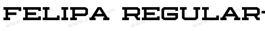 Felipa Regular字体转换